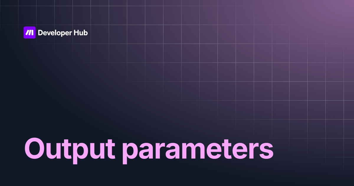 Output parameters | Custom Apps Documentation | Make Developer Hub