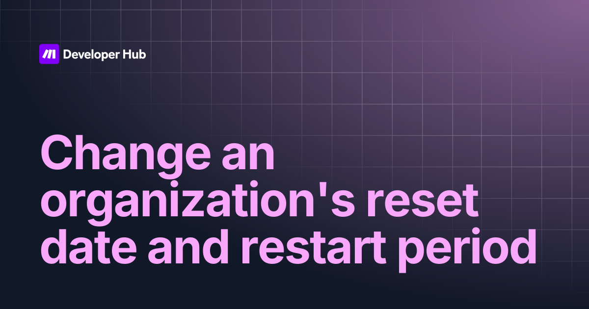 Change an organization's reset date and restart period | White Label ...